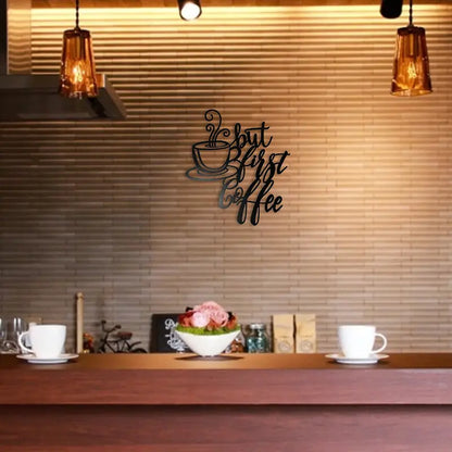 Coffee First Metal Wall Art Sign for Home or Cafe Decor